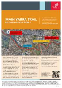 MAIN YARRA TRAIL RECONSTRUCTION WORKS A section of the Main Yarra Trail between MacRobertson Bridge and Burnley Harbour