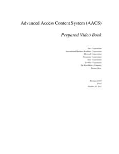 Advanced Access Content System (AACS) Prepared Video Book Intel Corporation International Business Machines Corporation Microsoft Corporation Panasonic Corporation