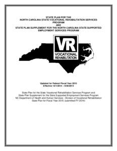 STATE PLAN FOR THE NORTH CAROLINA STATE VOCATIONAL REHABILITATION SERVICES PROGRAM AND STATE PLAN SUPPLEMENT FOR THE NORTH CAROLINA STATE SUPPORTED EMPLOYMENT SERVICES PROGRAM