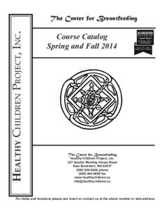 Healthy Children Project, Inc.  The Center for Breastfeeding Course Catalog Spring and Fall 2014