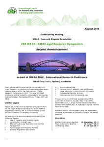 August 2014 Forthcoming Meeting W113 - Law and Dispute Resolution CIB W113 - RICS Legal Research Symposium Second Announcement
