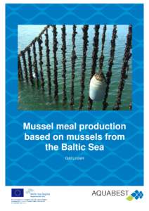 Mussel meal production based on mussels from the Baltic Sea Odd Lindahl  Finnish Game and Fisheries Research Institute, Helsinki