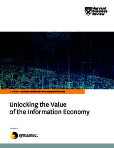 a report by harvard business review analytic services  Unlocking the Value of the Information Economy Sponsored by