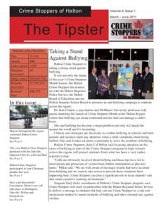 Crime Stoppers of Halton  Volume 4, Issue 1 March - June[removed]The Tipster