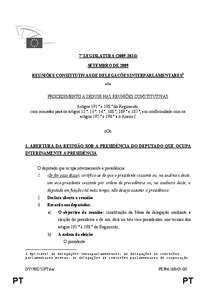 7ª LEGISLATURA[removed]SETEMBRO DE 2009 REUNIÕES CONSTITUTIVAS DE DELEGAÇÕES INTERPARLAMENTARES1 oOo  PROCEDIMENTO A SEGUIR NAS REUNIÕES CONSTITUTIVAS