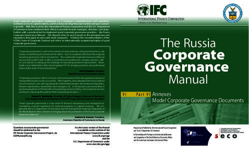 Good corporate governance contributes to a company’s competitiveness and reputation, facilitates access to capital markets, and thus helps develop ﬁnancial markets and spur economic growth. With this in mind, the Int