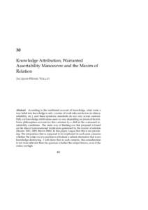 30 Knowledge Attribution, Warranted Assertability Manoeuvre and the Maxim of Relation J ACQUES -H ENRI V OLLET