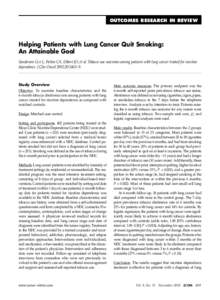 OUTCOMES RESEARCH IN REVIEW  Helping Patients with Lung Cancer Quit Smoking: An Attainable Goal Sanderson Cox L, Patten CA, Ebbert JO, et al. Tobacco use outcomes among patients with lung cancer treated for nicotine depe