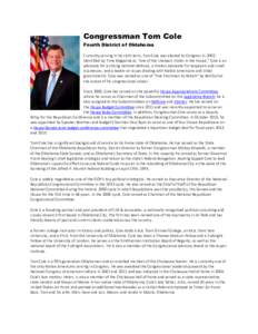 Congressman Tom Cole Fourth District of Oklahoma Currently serving in his sixth term, Tom Cole was elected to Congress in[removed]Identified by Time Magazine as 