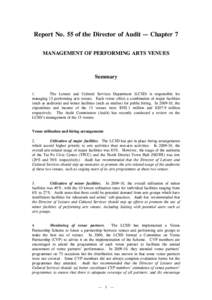 Report No. 55 of the Director of Audit — Chapter 7 MANAGEMENT OF PERFORMING ARTS VENUES Summary 1. The Leisure and Cultural Services Department (LCSD) is responsible for