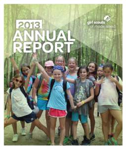 Annual Report THANK YOU! It was appropriate that this year, the first year of Girl Scouting’s second century, our council positioned itself to embrace the future head on by moving to a new home at