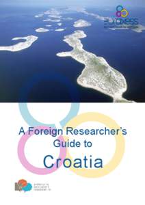 A Foreign Researcher’s Guide to Croatia  Disclaimer: The descriptions of administrative procedures in the Republic of Croatia given in this