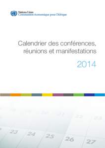 Calendrier des conférences, réunions et manifestations 2014  Du