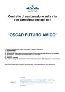 Arca Vita S.p.A.  Contratto di assicurazione sulla vita con partecipazione agli utili  “OSCAR FUTURO AMICO”