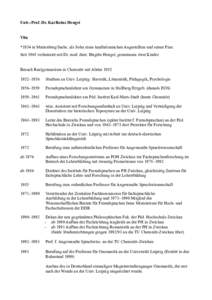 Univ.-Prof. Dr. Karlheinz Hengst Vita *1934 in Marienberg/Sachs. als Sohn eines kaufmännischen Angestellten und seiner Frau Seit 1965 verheiratet mit Dr. med. dent. Brigitte Hengst; gemeinsam zwei Kinder Besuch Realgymn