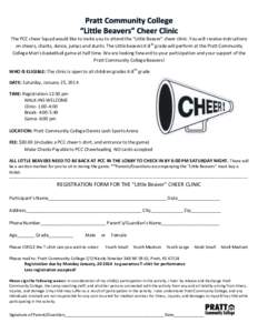 The PCC cheer Squad would like to invite you to attend the “Little Beaver” cheer clinic. You will receive instructions on cheers, chants, dance, jumps and stunts. The Little beavers K-8th grade will perform at the Pr