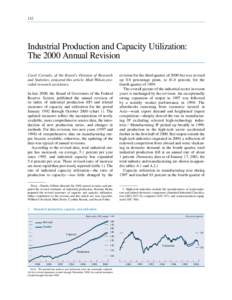 132  Industrial Production and Capacity Utilization: The 2000 Annual Revision Carol Corrado, of the Board’s Division of Research and Statistics, prepared this article. Matt Wilson provided research assistance.