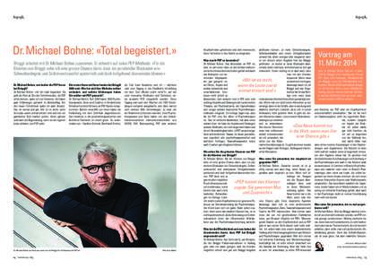 Agogik  Agogik Dr. Michael Bohne: «Total begeistert.» Brüggli arbeitet mit Dr. Michael Bohne zusammen. Er schwört auf seine PEP-Methode: «Für die