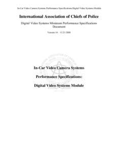 In-Car Video Camera Systems Performance Specifications:Digital Video Systems Module  International Association of Chiefs of Police Digital Video Systems Minimum Performance Specifications Document Version 14 – 