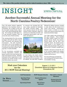 The voice of the poultry industry and its valued members since 1968. | w w w . n c p o u l t r y . o r g  INSIGHT Another Successful Annual Meeting for the North Carolina Poultry Federation! Over 250 poultry industry sup