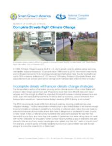 BENEFITS OF COMPLETE STREETS  Complete Streets Fight Climate Change Incomplete streets make it difficult for people to choose to walk, bicycle, or take transit.	
  Left: Steve Davis, Right: Ben Miller, City of Charlotte