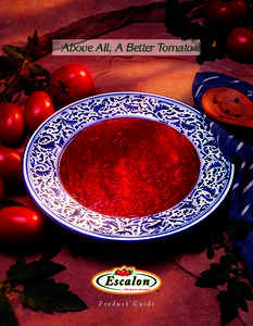 Above All, A Better Tomato  Product Guide The