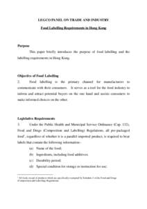 LEGCO PANEL ON TRADE AND INDUSTRY Food Labelling Requirements in Hong Kong Purpose This paper briefly introduces the purpose of food labelling and the labelling requirements in Hong Kong.