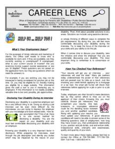 CAREER LENS A Publication of the Office of Employment Equity for Persons with Disabilities • Public Service Secretariat West Block • Confederation Building • P.O. Box 8700 • St. John’s, NL • A1B 4J6 Telephone