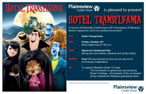 Credit Union  is pleased to present Hotel Transylvania In honour of Plainsview Credit Union’s 25th Anniversary of Glenavon