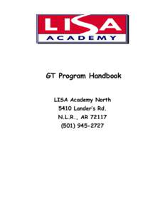 GT Program Handbook LISA Academy North 5410 Lander’s Rd. N.L.R., AR[removed]2727