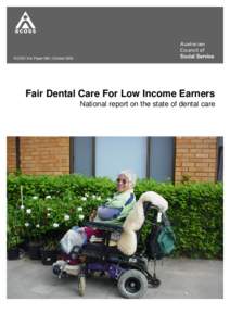 ACOSS Info Paper 389 | October[removed]Fair Dental Care For Low Income Earners National report on the state of dental care  ACOSS INFO 389