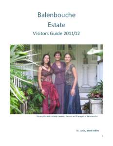 Balenbouche Estate Visitors Guide[removed]Verena, Uta and Anitanja Lawaetz, Owners and Managers of Balenbouche