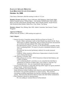 FACULTY SENATE MINUTES SAM HOUSTON STATE UNIVERSITY October 16, 2008 Chair Stacey Edmonson called the meeting to order at 3:32 p.m. Members Present: Bill Brewer; Stacey Edmonson; Bill Edgington; Mark Frank; Debbi Hatton;