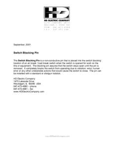 September, 2001  Switch Blocking Pin The Switch Blocking Pin is a non-conductive pin that is placed into the switch blocking location of an air break / load break switch when the switch is opened for work on the line or 