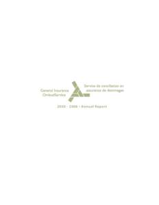 [removed] • Annual Report  Independence of the General Insurance OmbudService The General Insurance OmbudService is a federal not-for-profit corporation funded by its members