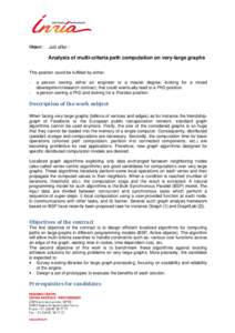 Object :  Job offer : Analysis of multi-criteria path computation on very-large graphs This position could be fulfilled by either: