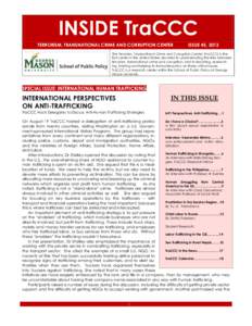 INSIDE TraCCC TERRORISM, TRANSNATIONAL CRIME AND CORRUPTION CENTER ISSUE #3, 2013  The Terrorism, Transnational Crime and Corruption Center (TraCCC) is the