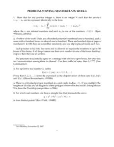 PROBLEM-SOLVING MASTERCLASS WEEK 6 1. Show that for any positive integer n, there is an integer N such that the product x1 x2 · · · xn can be expressed identically in the form x1 x2 · · · xn =  N