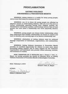 PROCLAMATION DATING VIOLENCE AWARENESS & PREVENTION MONTH WHEREAS, dating violence is a reality for many young people, and an issue that many are unaware of; and, WHEREAS, one (1) in three (3) young people are affected b