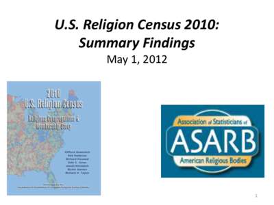 U.S. Religion Census 2010: Summary Findings May 1, 2012 1