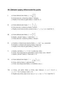44. Základní pojmy diferenciálního počtu x 1 . x 1 b) Určete intervaly, ve kterých je funkce f klesající. c) Napište rovnici tečny ke grafu funkce f v bodě T[3, ?].