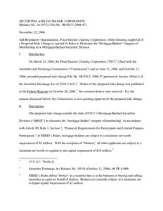 SECURITIES AND EXCHANGE COMMISSION (Release No[removed]; File No. SR-FICC[removed]November 22, 2004 Self-Regulatory Organizations; Fixed Income Clearing Corporation; Order Granting Approval of a Proposed Rule Change to