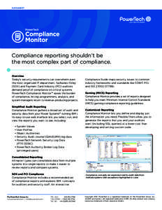 DATASHEET  Compliance reporting shouldn’t be the most complex part of compliance. Overview Today’s security requirements can overwhelm even