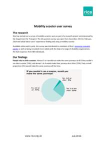 Mobility scooter user survey The research Rica has carried out a survey of mobility scooter users as part of a research project commissioned by the Department for Transport. The 20-question survey was open from December 
