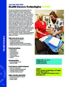 COLLEGE TECH PREP  Health Science Health Careers Technologies STEM This two-year College Tech Prep Initiative offers the