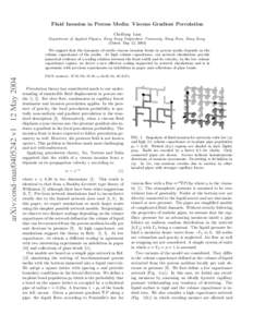 Fluid Invasion in Porous Media: Viscous Gradient Percolation Chi-Hang Lam Department of Applied Physics, Hong Kong Polytechnic University, Hung Hom, Hong Kong (Dated: May 12, [removed]arXiv:cond-mat[removed]v1 12 May 2004