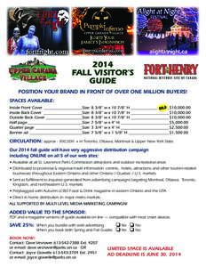 2014 FALL VISITOR’S GUIDE POSITION YOUR BRAND IN FRONT OF OVER ONE MILLION BUYERS! SPACES AVAILABLE: Inside Front Cover____________________Size: 8 3/8“ w x[removed]“ H____________________$10,000.00