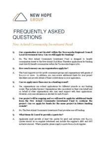 FREQUENTLY ASKED QUESTIONS New Acland Community Investment Fund Q.  Our organisation is not located within the Toowoomba Regional Council