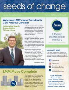 Lutheran Metropolitan Ministry  Summer 2013 Volume XX, Issue 2 Welcome LMM’s New President & CEO Andrew Genszler