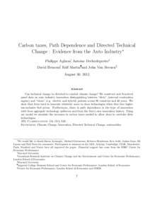 Carbon taxes, Path Dependence and Directed Technical Change : Evidence from the Auto Industry∗ Philippe Aghion†, Antoine Dechezlepretre‡ David Hemous§, Ralf Martin¶and John Van Reenen∥ August 30, 2012